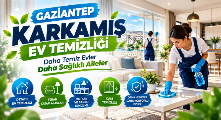 karkamış ev temizliği